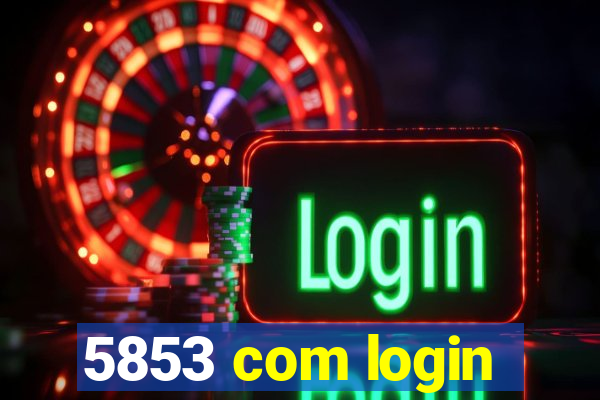 5853 com login